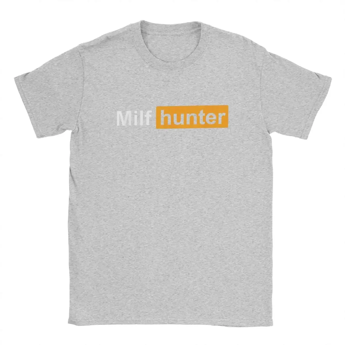 Men T-Shirt MILF Hunter Humor Joke Milfs Leisure Cotton Tee Shirt Short Sleeve Funny Porn T Shirt hub Crewneck Clothes Plus Size