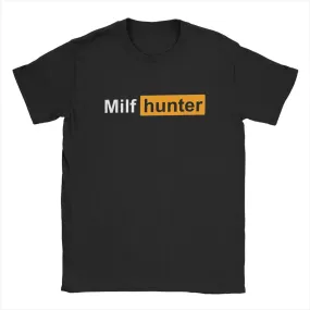 Men T-Shirt MILF Hunter Humor Joke Milfs Leisure Cotton Tee Shirt Short Sleeve Funny Porn T Shirt hub Crewneck Clothes Plus Size